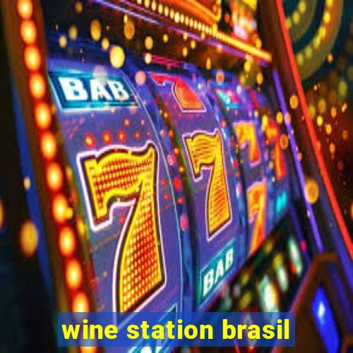 wine station brasil